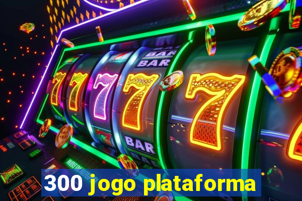 300 jogo plataforma